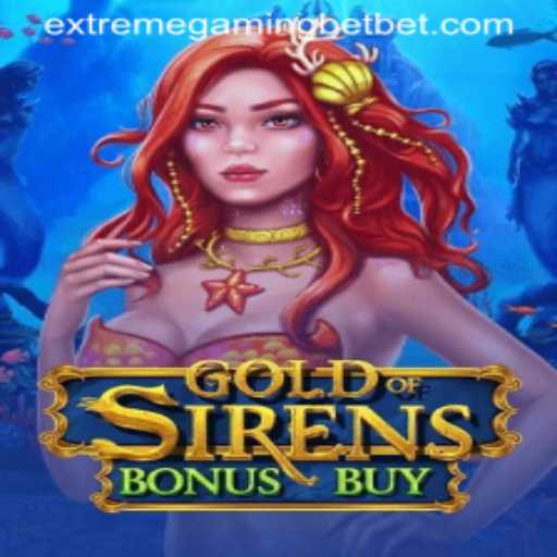 Exploring GoldofSirensBonusBuy: A Dive into Extreme Gaming Casino's Enchanting New Realm
